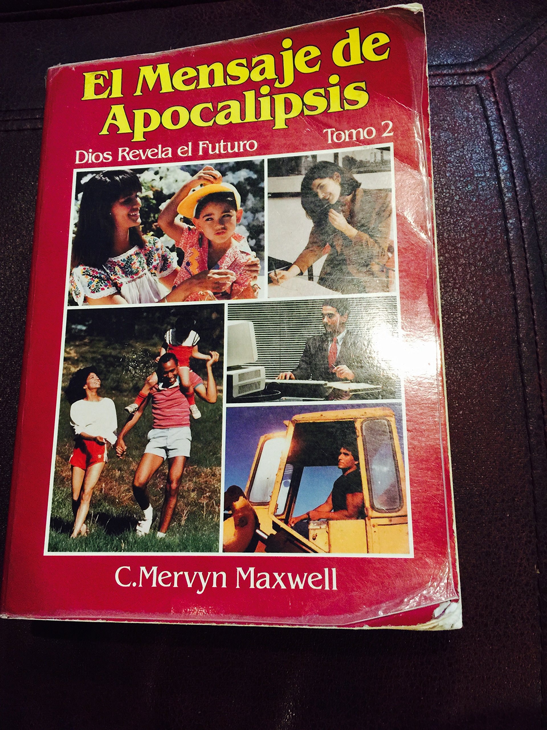 Dios Revela El Futura Tomo 2: El Mensaje De Apocalipsis (God Cares: The Message of Revelation (Spanish), Volume 2)