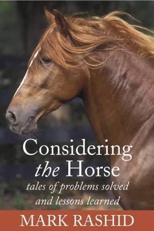 Considering the Horse : Tales of Problems Solved and Lessons Learned