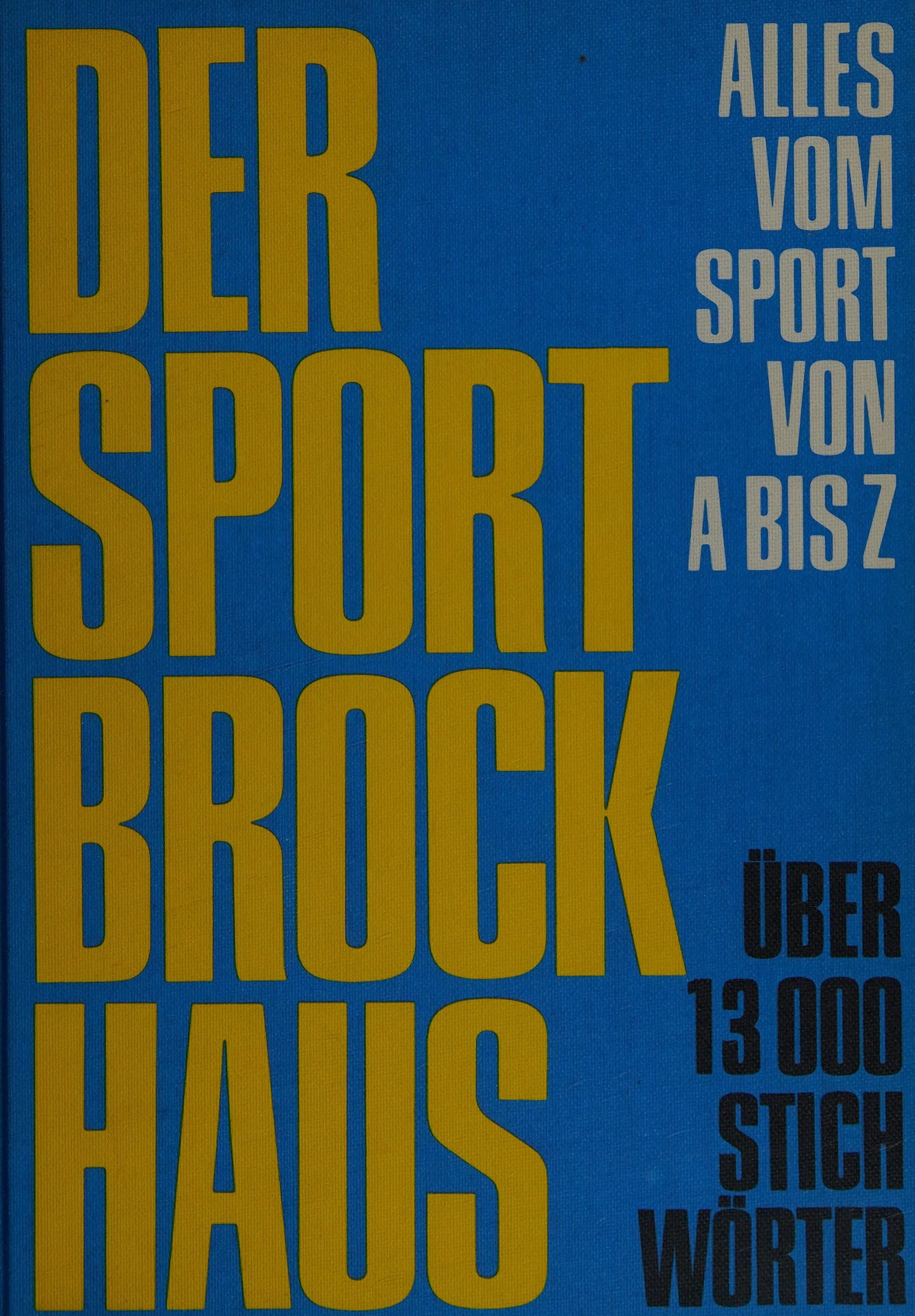 Der Sport Brockhaus: Alles vom Sport von A-Z