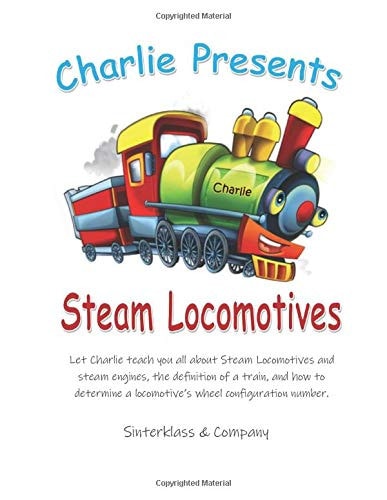 Charlie Presents Steam Locomotives