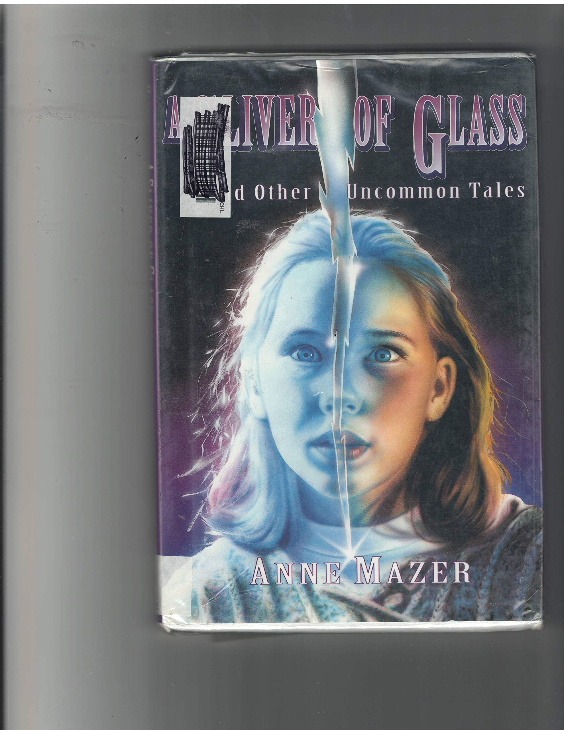 A Sliver of Glass and Other Uncommon Tales