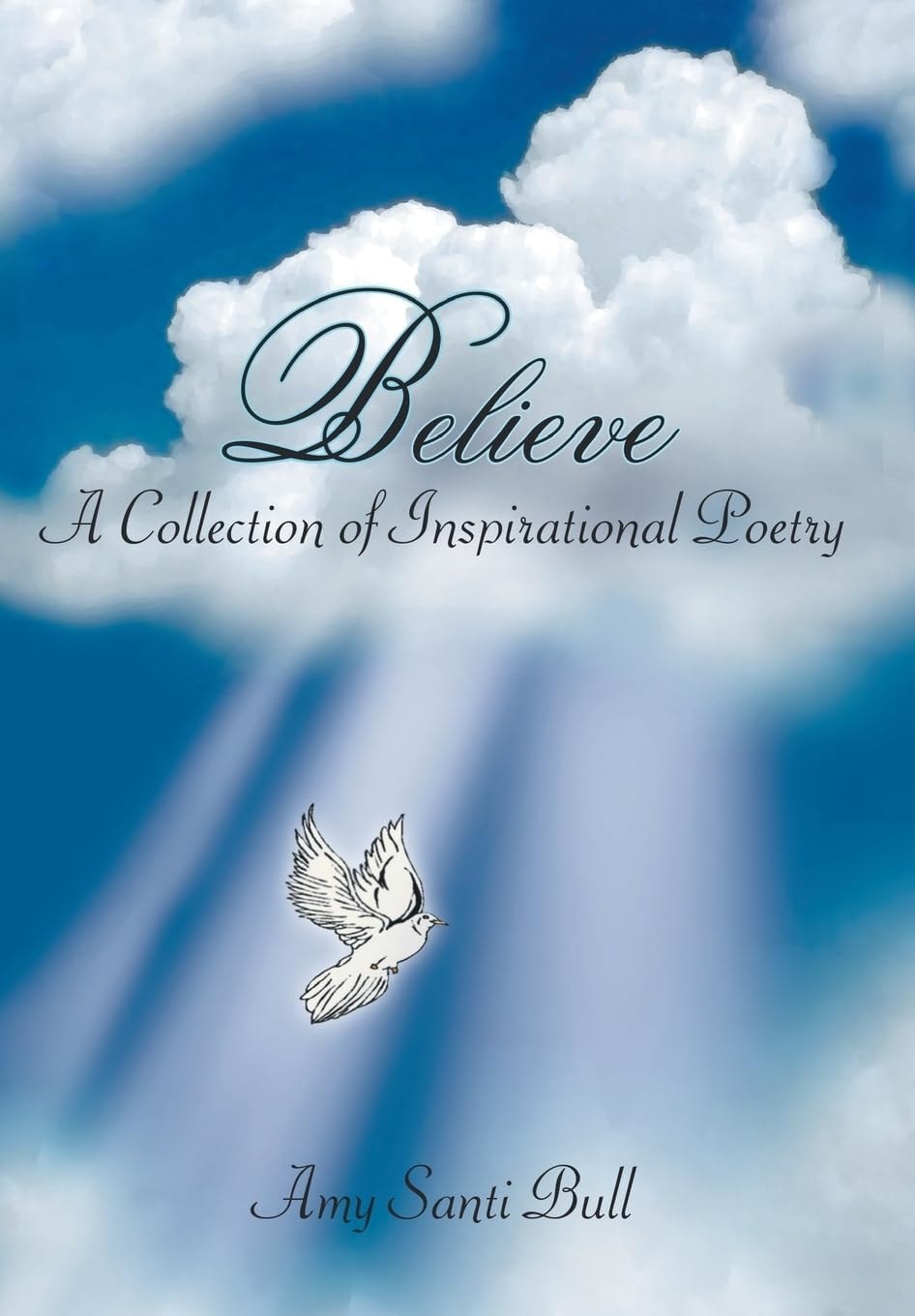 Believe: A Collection of Inspirational Poetry