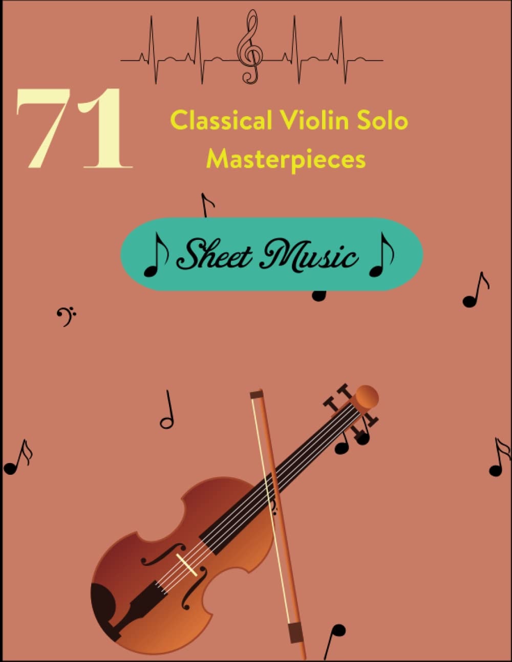 71 Classical Violin Solo Masterpieces: The Ultimate Collection of Greatest Composers by Bach, Beethoven, Handel, Brahms, Mozart, Paganini, Schubert, and More