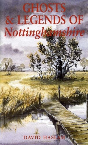 Ghosts & Legends of Nottinghamshire