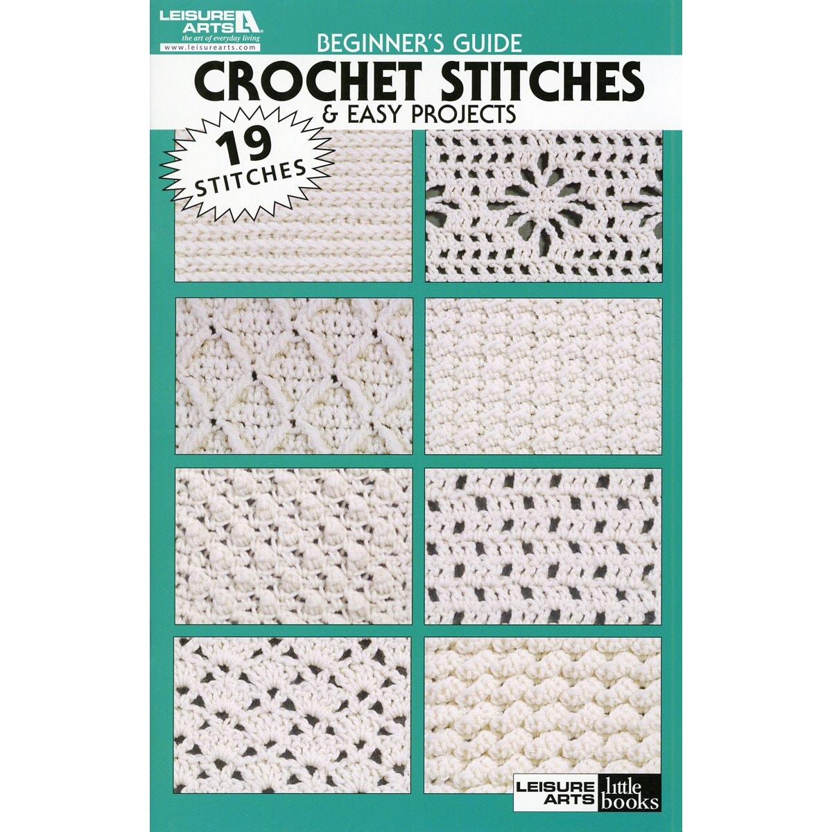 Beginner's Guide Crochet Stitches & Easy Projects-19 Crochet Pattern Stitches and Design Basics-5 Projects Included