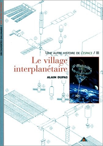 Decouverte Gallimard: Le Village Interplanetaire : Une Autre Histoire De L'e