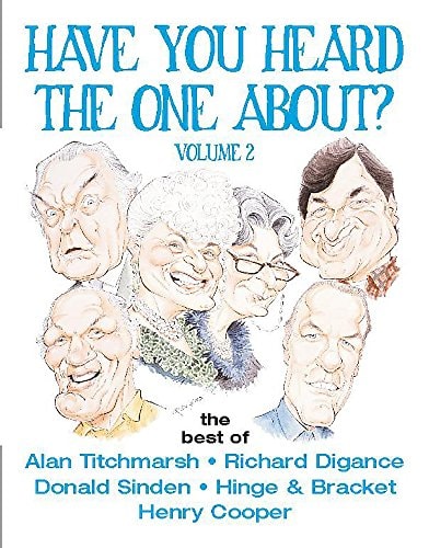 Have You Heard the One About....