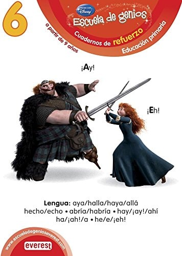 6. Escuela de genios. Cuadernos de refuerzo. Educación Primaria. A partir de 9 años. Lengua: aya/halla/haya/allá. Hecho/echo. Abría/habría. Hay/¡ay!/ahí. Ha/¡ah!/a. He/e/¡eh!.
