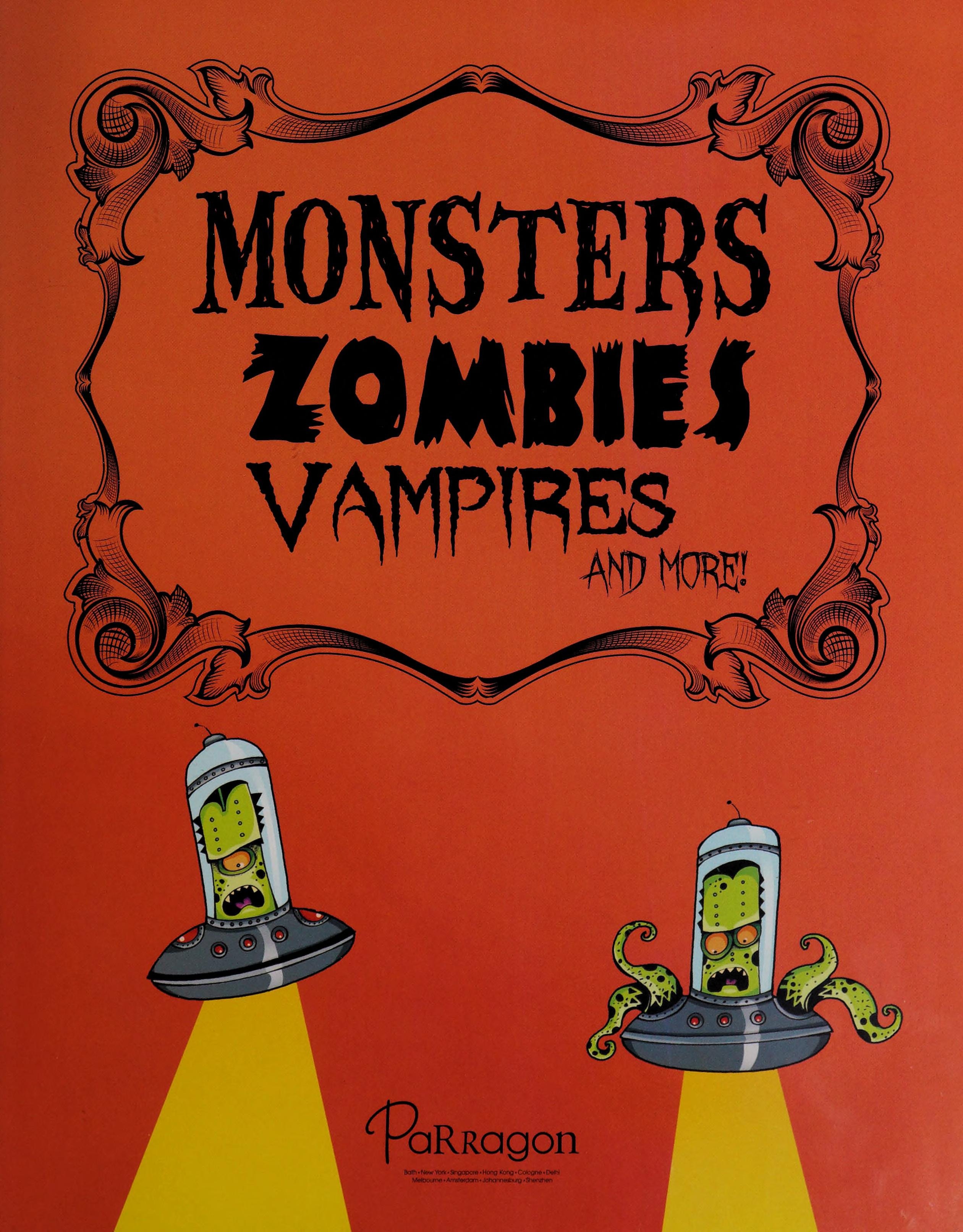 Monsters, Zombies, Vampires & More!
