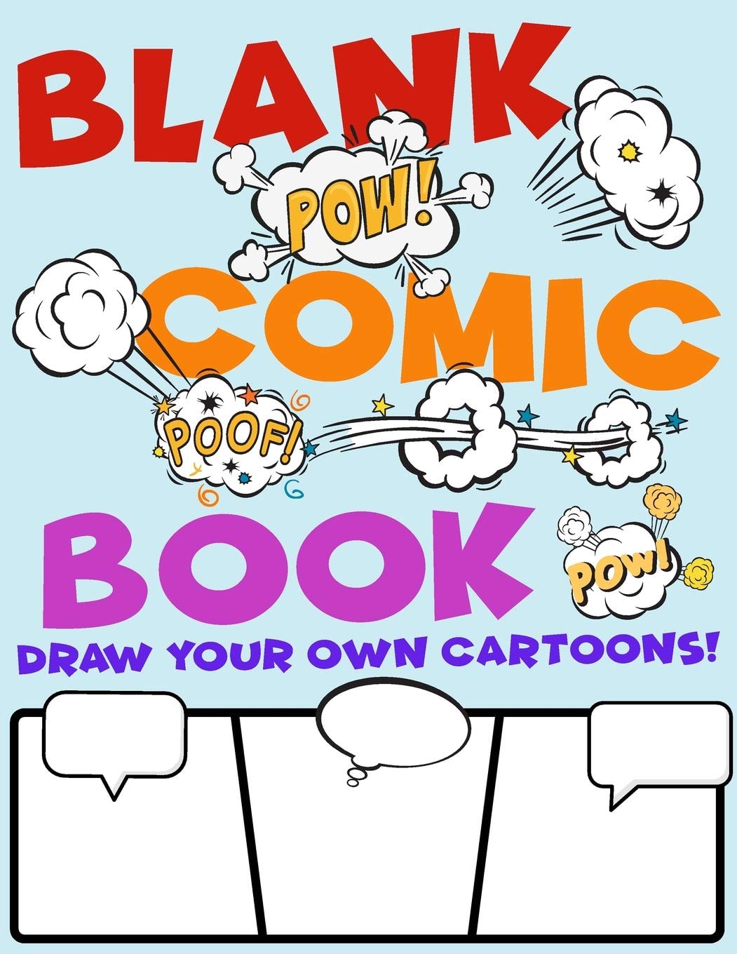 BLANK COMIC BOOK | Draw Your Own Cartoons: Comic Strip Templates For Kids To Color, Create & Design Action Stories & Characters. Letter Size: 8.5 x 11 inch; 21.59 x 27.94 cm