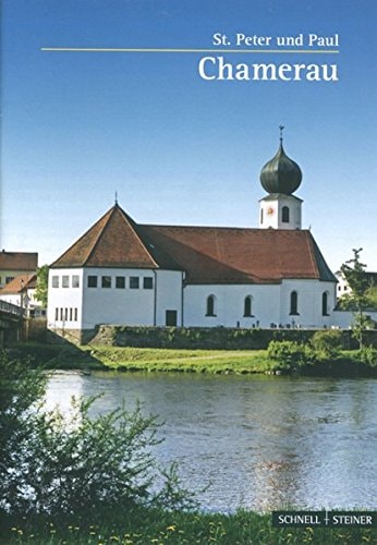 Chamerau: Pfarrkirche St. Peter Und Paul (Kleine Kunstfuhrer) (German Edition)