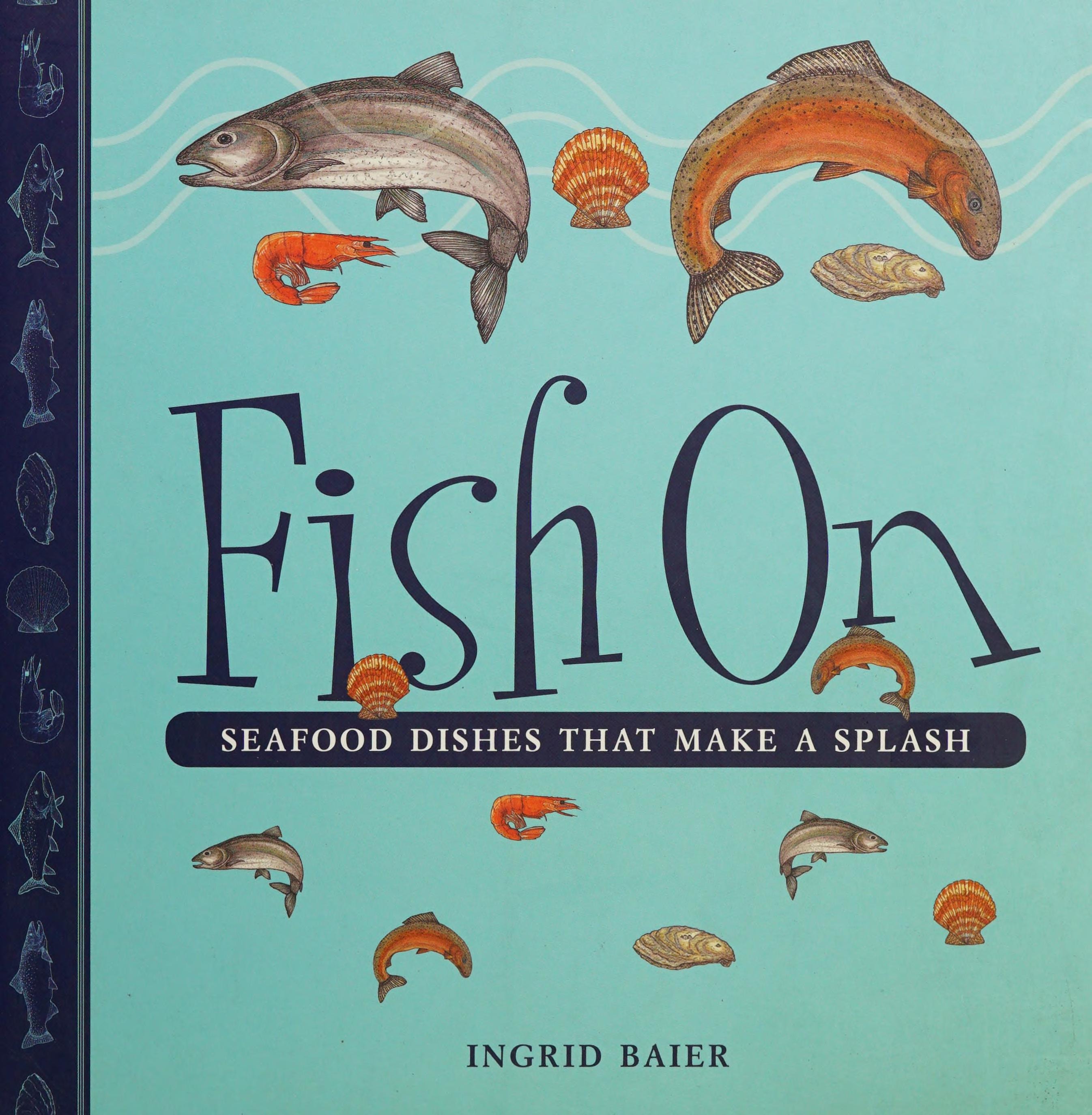 Fish On: Seafood Dishes that Make a Splash