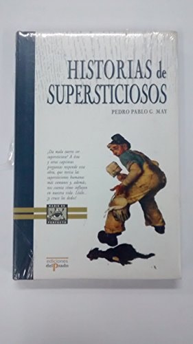 Historias de supersticiosos / Superstitious Stories (Ediciones Del Prado) (Spanish Edition)