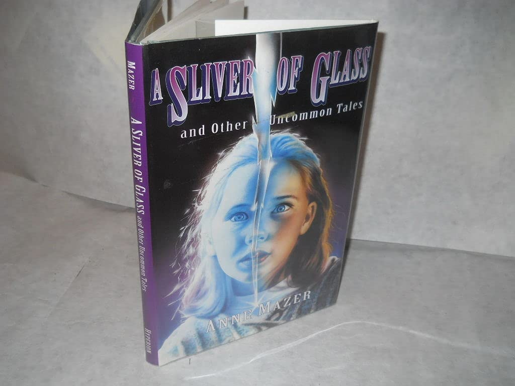 A Sliver of Glass and Other Uncommon Tales