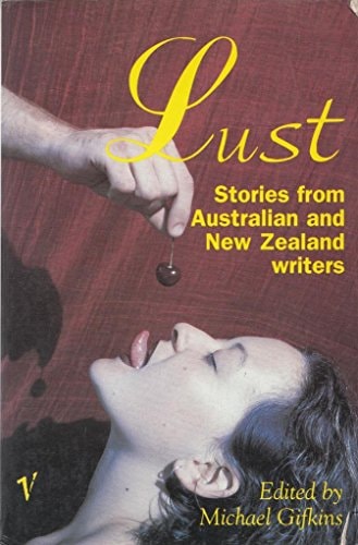 Lust: Stories from Australian and New Zealand writers