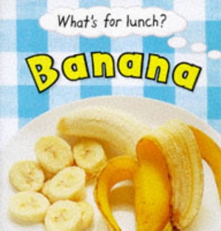 Banana (What's for Lunch?)
