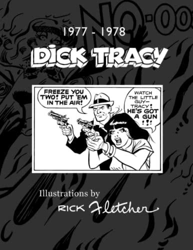 Dick Tracy Illustrations by Rick Fletcher 1977-1978: A Catalog of Rick Fletcher Illustrations 1977-1978