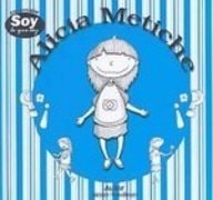 Alicia metiche/ Nosy Alicia (Soy lo que soy/ I Am What I Am) (Spanish Edition)