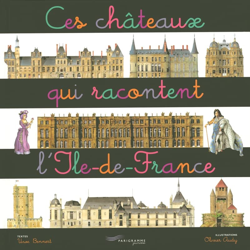 Ces chateaux qui racontent l'Ile de France