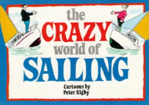 Crazy World of Sailing (Crazy World Ser)