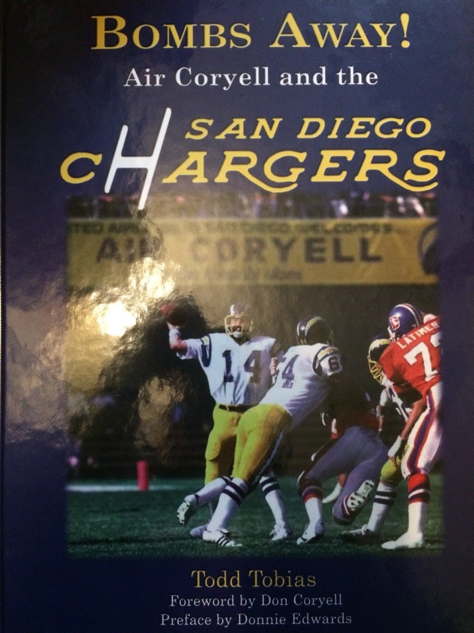 Bombs Away! Air Coryell and the San Diego Chargers