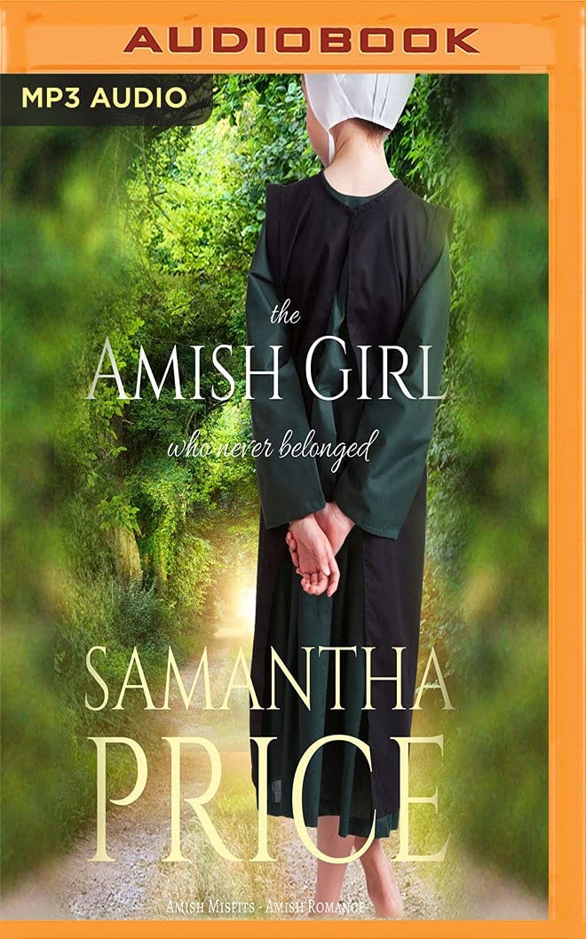 Amish Girl Who Never Belonged, The (Amish Misfits, 1)