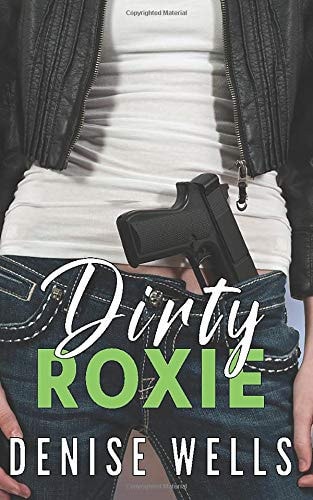 Dirty Roxie: A Romantic Suspense