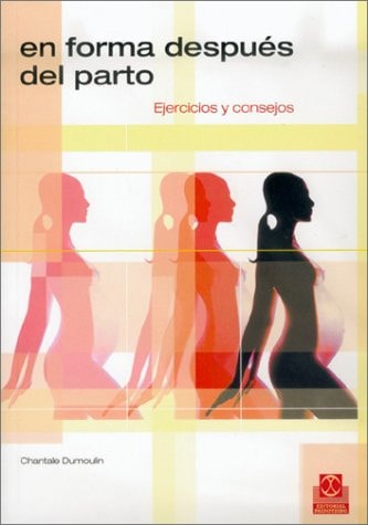 EN FORMA DESPUÉS DEL PARTO (Embarazo/Bebes) (Spanish Edition)