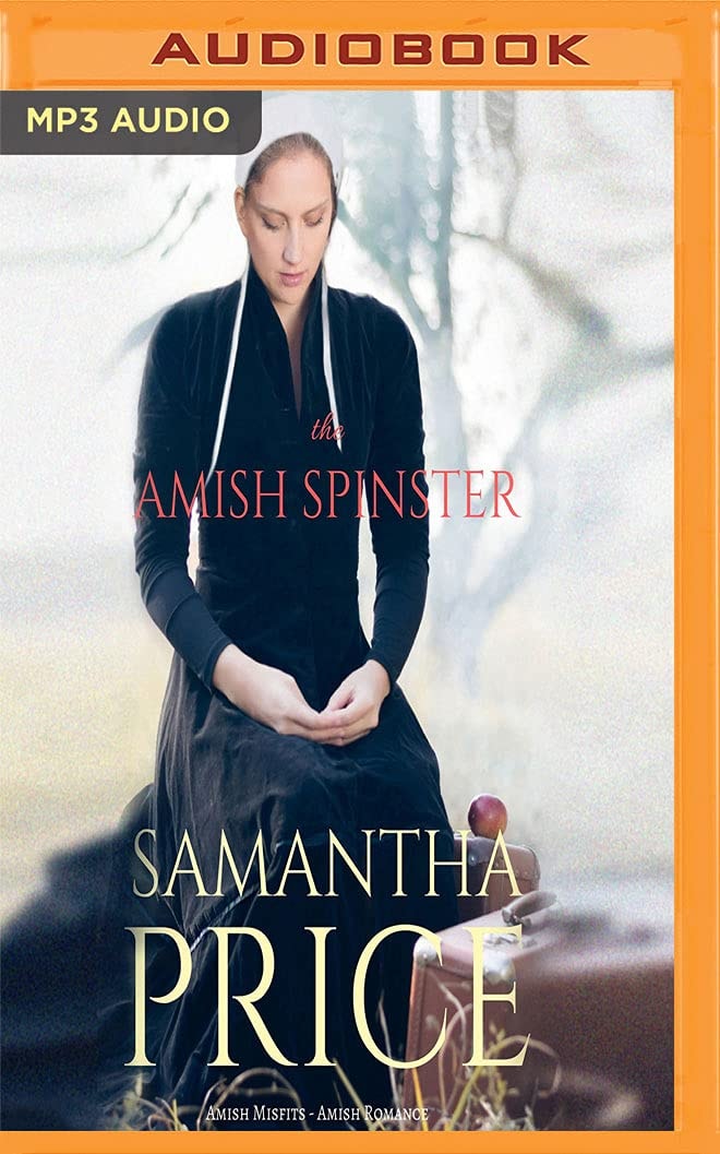 Amish Spinster, The (Amish Misfits, 2)