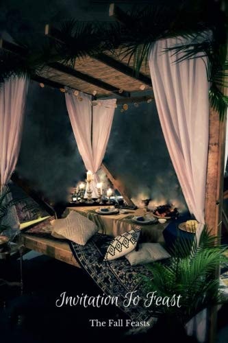 Invitation To Feast: The Fall Feasts