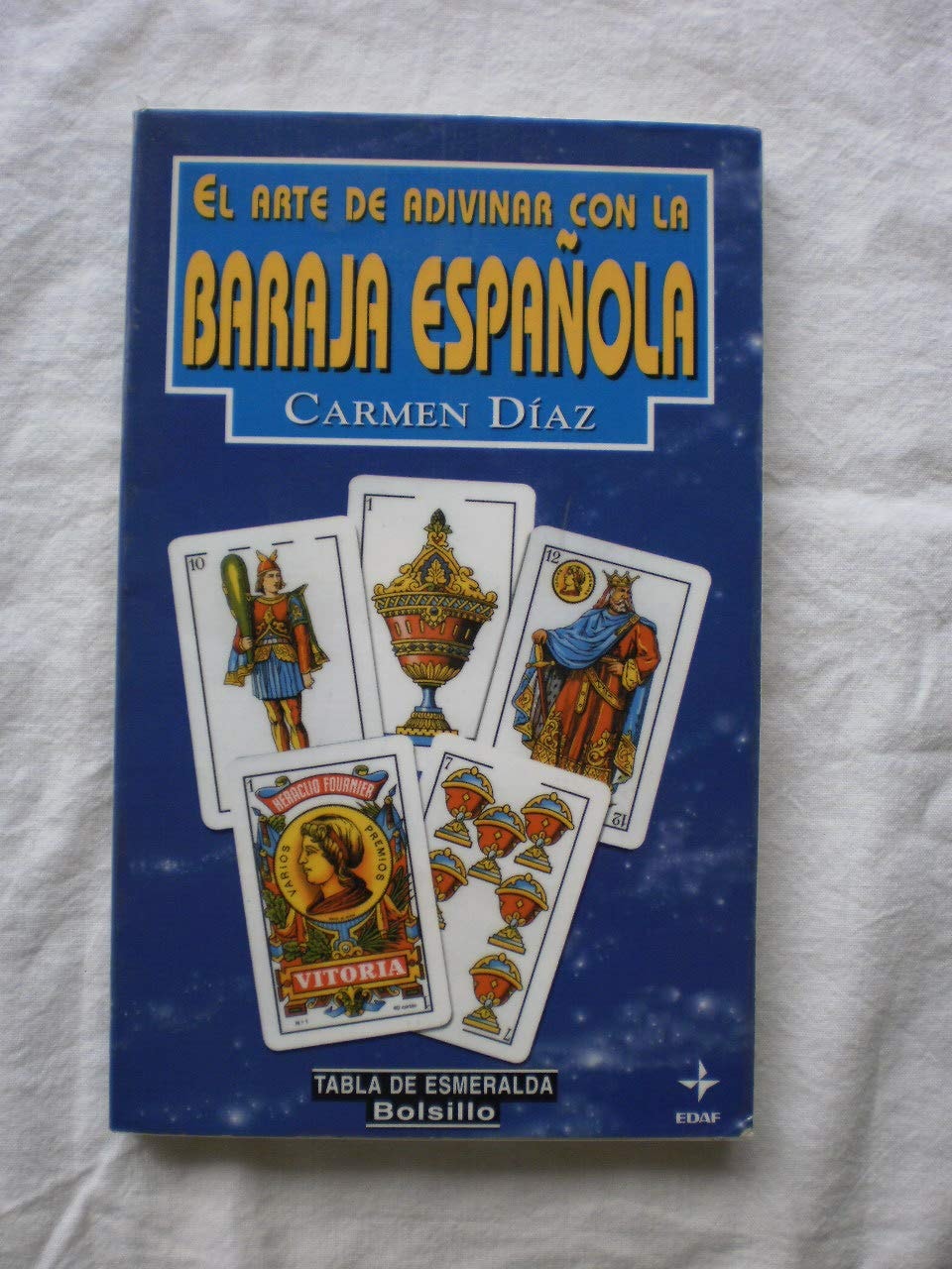 El Arte De Adivinar Con La Baraja Espanola (Spanish Edition)