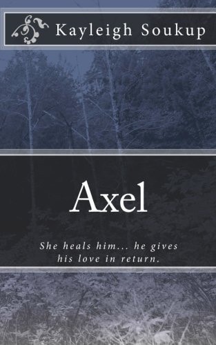 Axel: She healed him... he gives his love in return.