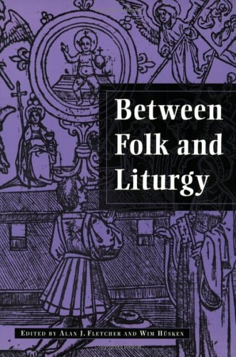 Between Folk And Liturgy.(Ludus. Medieval and Early Renaissance Theatre and Drama 3)