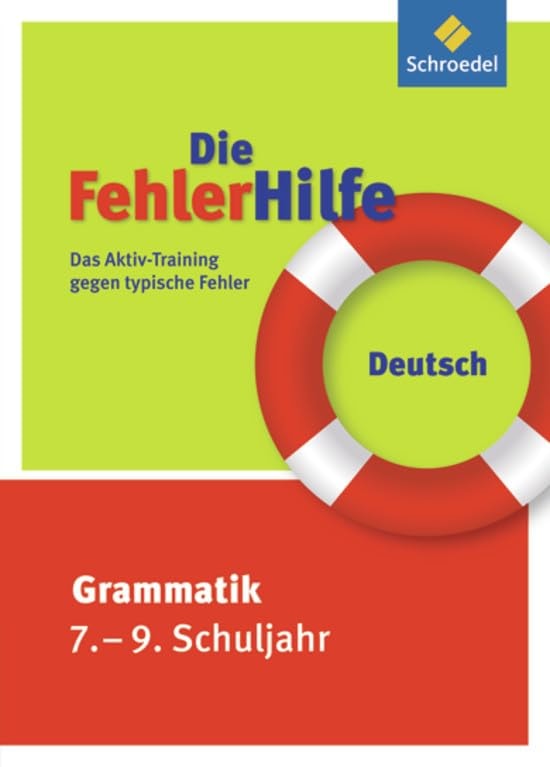 Die FehlerHilfe. Deutsch Grammatik 7 - 9: Das Aktiv-Training gegen typische Fehler