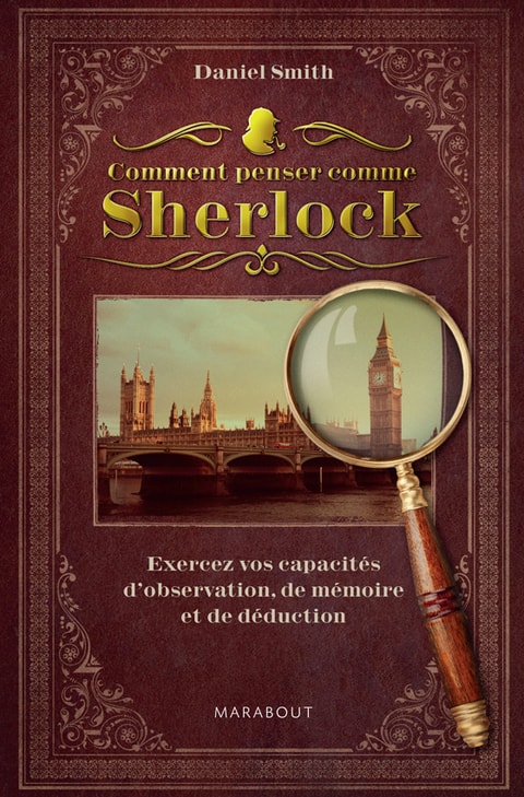 Comment penser comme Sherlock ?