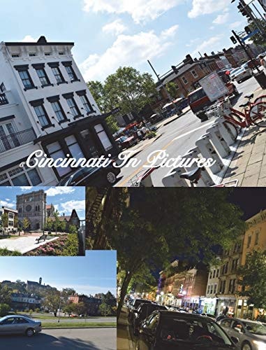 Cincinnati In Pictures, 5th Edition: 2nd reprint