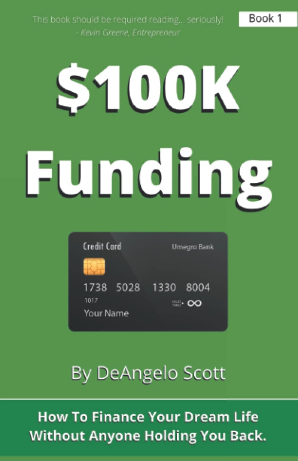$100K Funding: How To Finance Your Dream Life Without Anyone Holding You Back