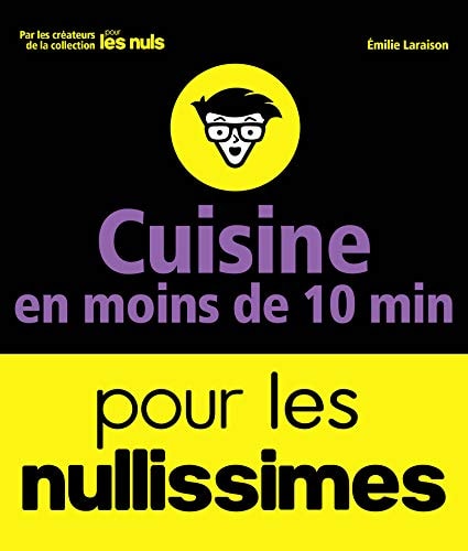 Cuisine en moins de 10 min pour les Nullissimes