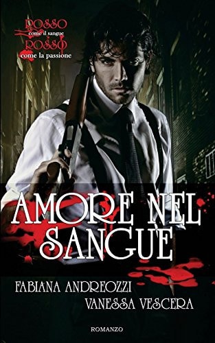 Amore nel sangue (Italian Edition)