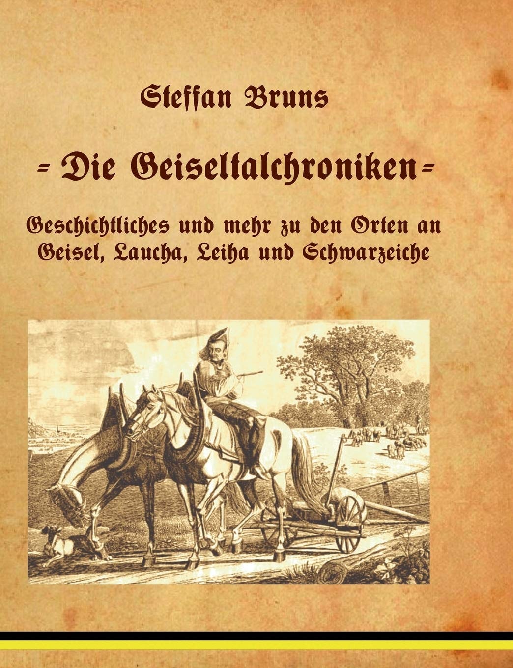Geiseltalchroniken: Geschichte des Geiseltales und seiner Umgebung (German Edition)