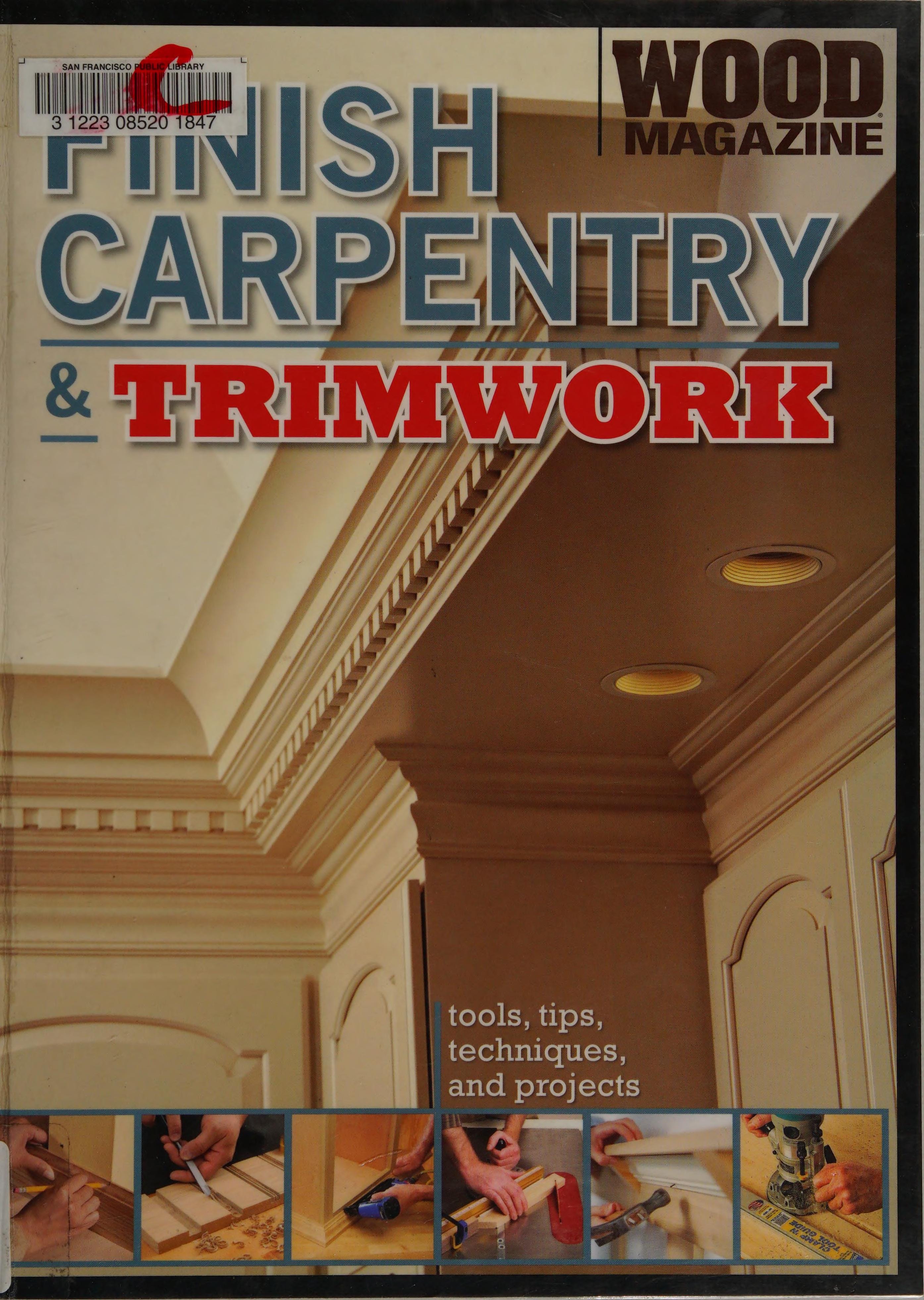 Finish Carpentry and Trimwork (Wood Magazine)