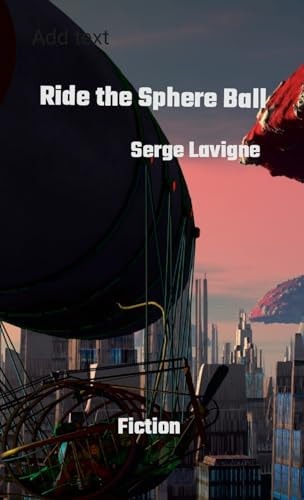 Ride the Sphere Ball: A fictional story about ecology, community & romance