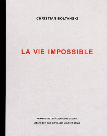 Christian Boltanski: La Vie Impossible: What People Remember About Him