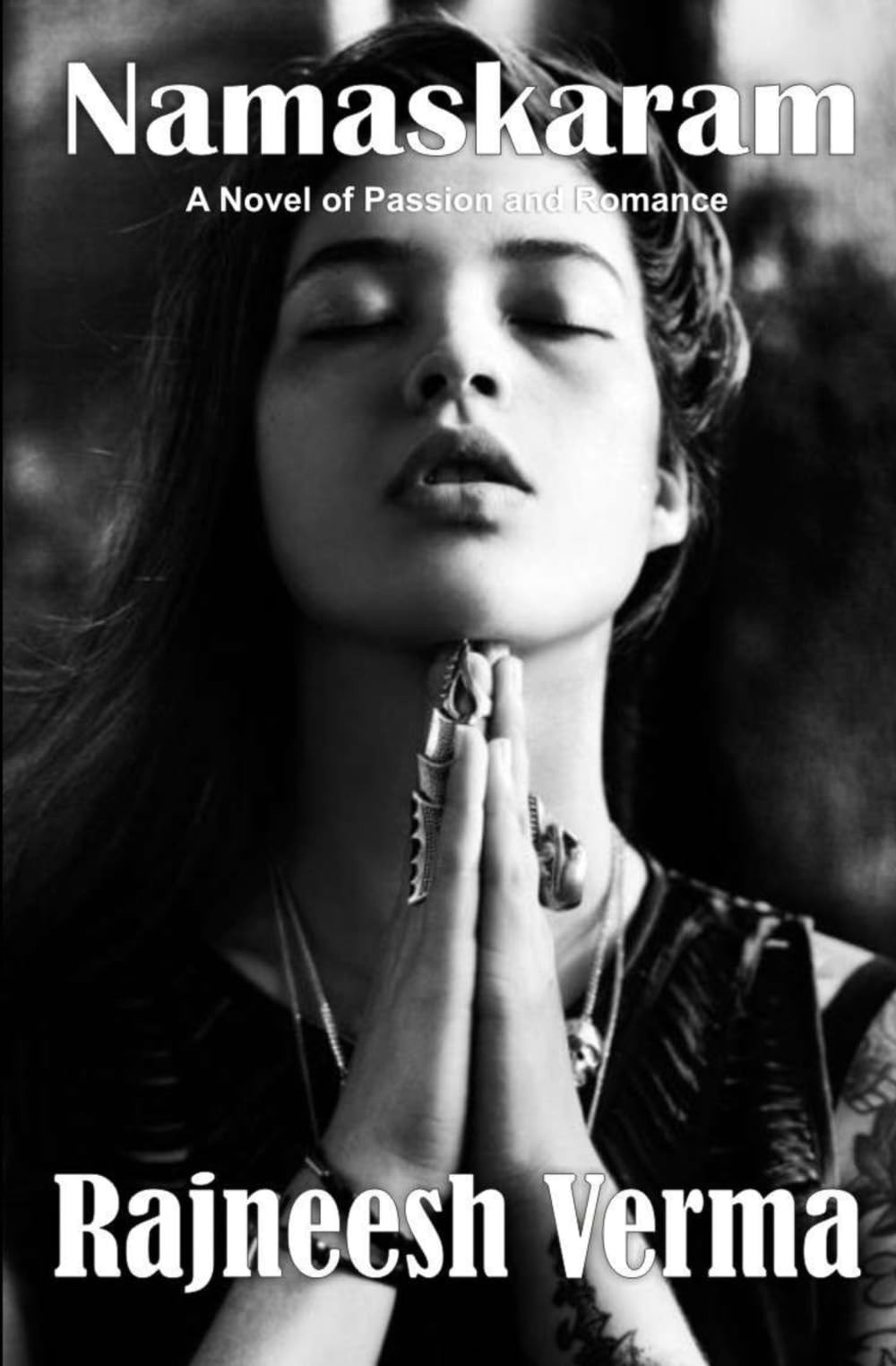 Namaskaram: A Novel of Passion and Romance by Rajneesh Verma (Rajneesh V. Shrikant)