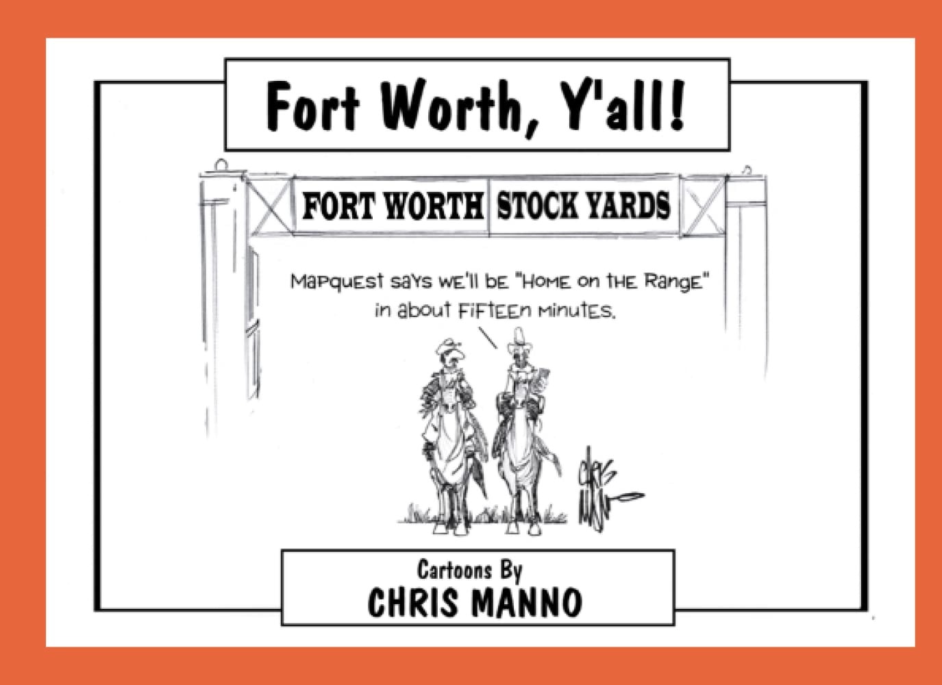 Fort Worth, Y'all!: A Cartoon Collection