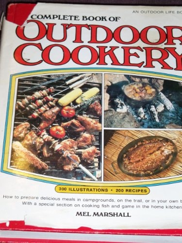 Complete book of outdoor cookery by Marshall, Mel (1983) Hardcover