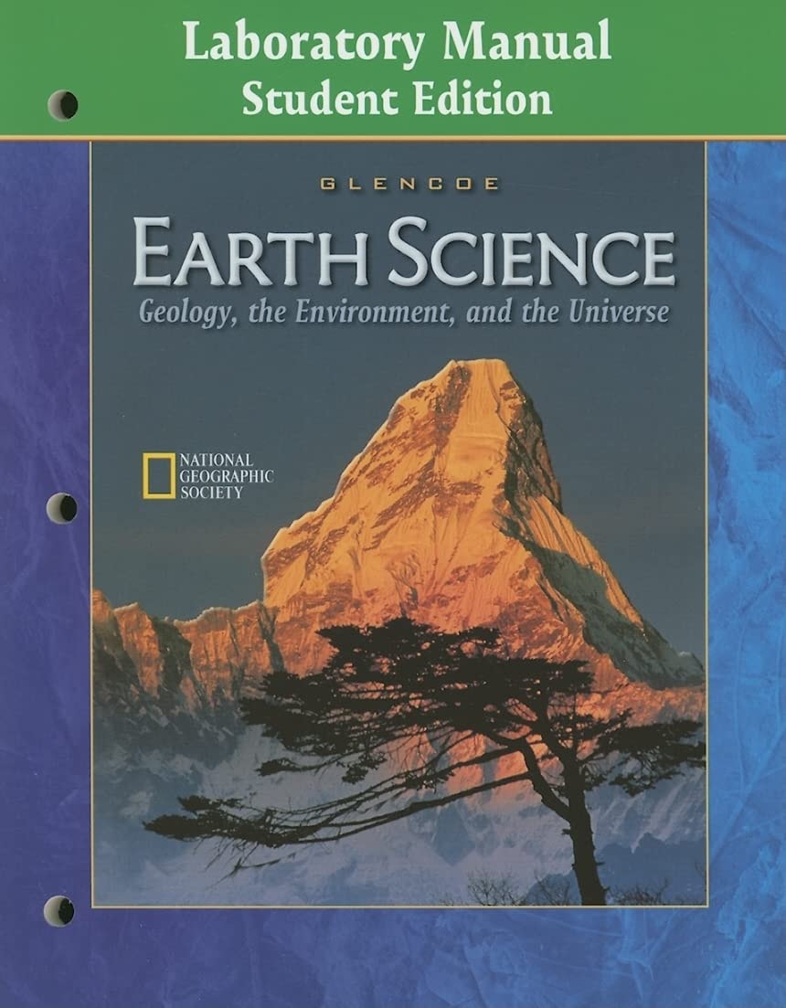 Earth Science: Geology the Environment and the Universe Laboratory Manual Student Edition