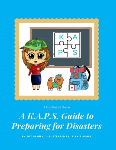 A K.A.P.S. Guide to Preparing for Disasters: A Facilitators Guide