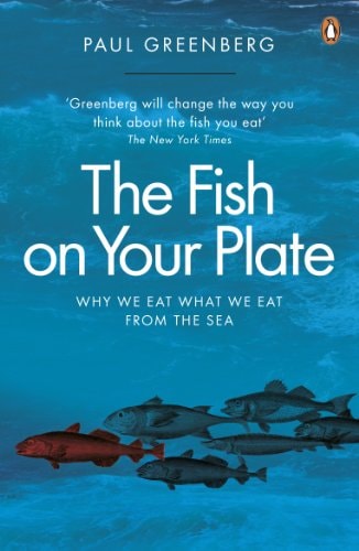 Fish on Your Plate: Why We Eat What We Eat from the Sea