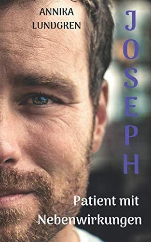 Joseph: Patient mit Nebenwirkungen (German Edition)